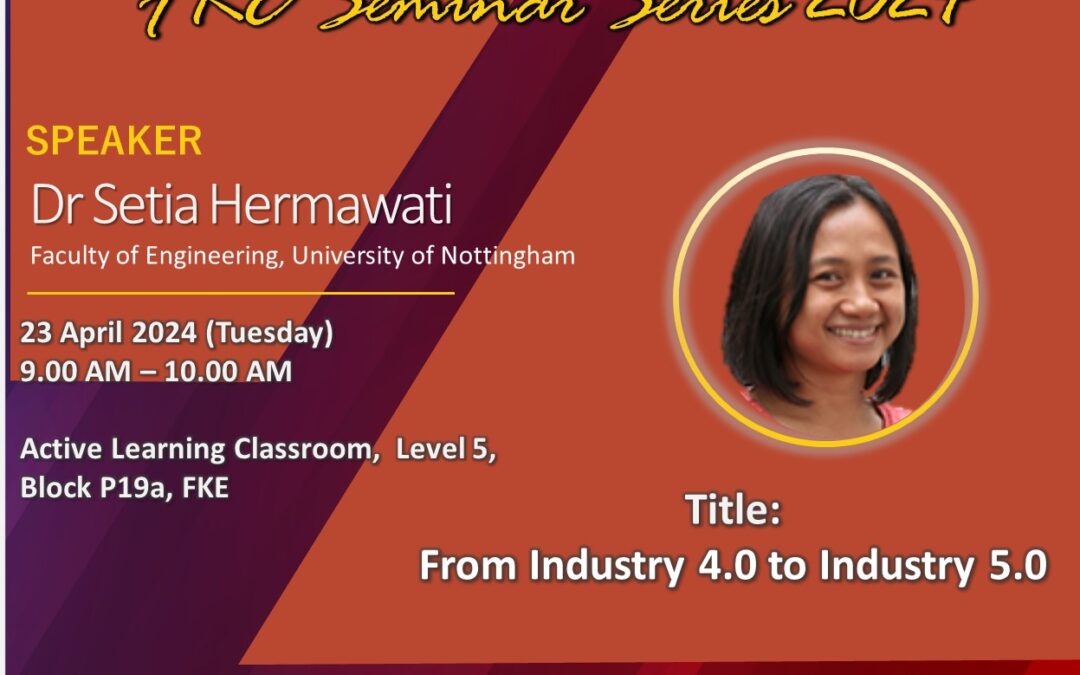 FKE Seminar Series – Dr Setia Hermawati